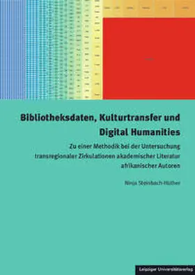Steinbach-Hüther |  Bibliotheksdaten, Kulturtransfer und Digital Humanities | Buch |  Sack Fachmedien