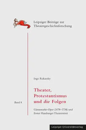 Rekatzky |  Theater, Protestantismus und die Folgen | Buch |  Sack Fachmedien