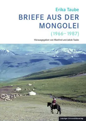 Taube |  Erika Taube - Briefe aus der Mongolei (1966-1987) | Buch |  Sack Fachmedien