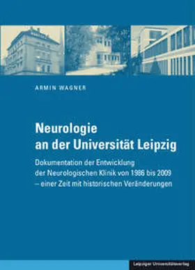 Wagner | Neurologie an der Universität Leipzig | Buch | 978-3-96023-365-7 | sack.de
