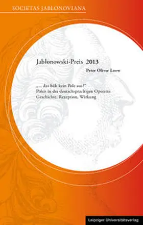 Loew | „… das hält kein Pole aus!“ Polen in der deutschsprachigen Operette Geschichte, Rezeption, Wirkung | Buch | 978-3-96023-377-0 | sack.de