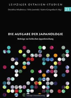 Mladenova / Jawinski / Gengenbach |  Die Aufgabe der Japanologie | Buch |  Sack Fachmedien