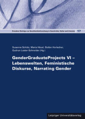 Schötz / Häusl / Horlacher |  GenderGraduateProjects VI - Lebenswelten, Feministische Disk | Buch |  Sack Fachmedien