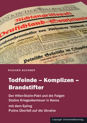 Buchner |  Todfeinde – Komplizen – Brandstifter | Buch |  Sack Fachmedien