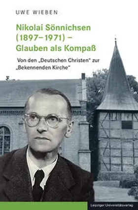 Wieben |  Nikolai Sönnichsen (1897–1971) – Glauben als Kompaß | Buch |  Sack Fachmedien