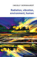 Bernhardt |  Radiation, vibration, environment, human | Buch |  Sack Fachmedien