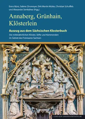 Bünz / Zinsmeyer / Mütze |  Annaberg, Grünhain, Klösterlein | Buch |  Sack Fachmedien