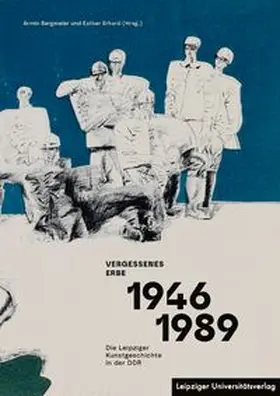 Bergmeier / Erhard |  Vergessenes Erbe 1946-1989 | Buch |  Sack Fachmedien