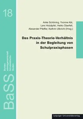 Schöning / Abt / Holzäpfel |  Das Praxis-Theorie-Verhältnis in der Begleitung von Schulpraxisphasen | Buch |  Sack Fachmedien