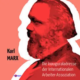 Marx / Regneri |  Die Inaugural-Adresse der Internationalen Arbeiter-Assoziation | eBook | Sack Fachmedien