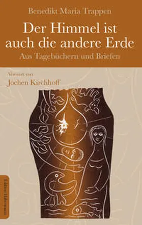 Trappen / Kirchhoff |  Der Himmel ist auch die andere Erde | Buch |  Sack Fachmedien