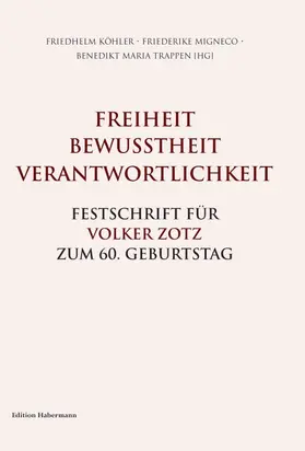 Trappen / Köhler / Kirchhoff |  Freiheit. Bewusstheit. Verantwortlichkeit. | Buch |  Sack Fachmedien
