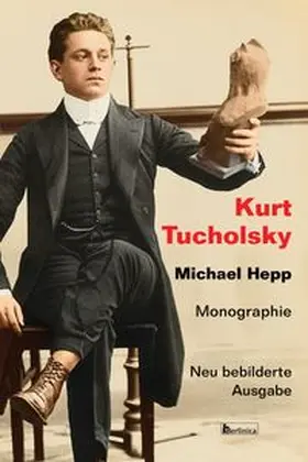 Hepp |  Kurt Tucholsky. | Buch |  Sack Fachmedien