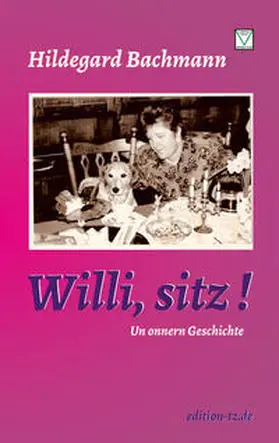 Bachmann |  Willi, sitz! | Buch |  Sack Fachmedien