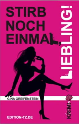 Greifenstein |  Stirb noch einmal, Liebling! | Buch |  Sack Fachmedien