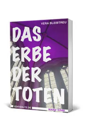 Bleibtreu |  Das Erbe der Toten | Buch |  Sack Fachmedien