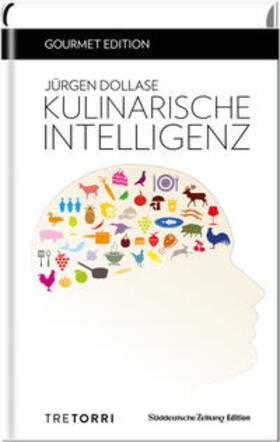 Dollase / Frenzel | SZ Gourmet Edition: Kulinarische Intelligenz | Buch | 978-3-96033-024-0 | sack.de