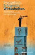 Huber / Wachs / Barrenstein |  Evangelisch. Erfolgreich. Wirtschaften | eBook | Sack Fachmedien