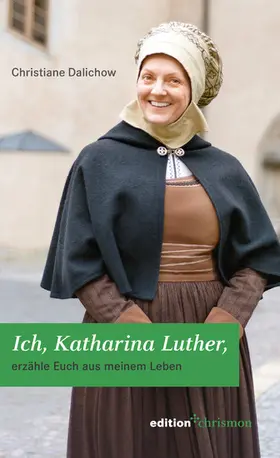 Dalichow | Ich, Katharina Luther | E-Book | www.sack.de