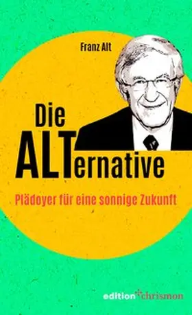 Alt |  Die Alternative | Buch |  Sack Fachmedien