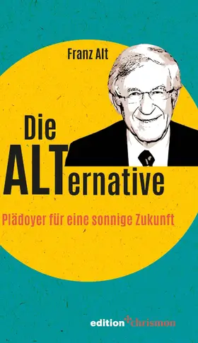 Alt |  Die Alternative | eBook | Sack Fachmedien