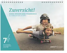 7 Wochen Ohne 2020 |  Zuversicht! - Sieben Wochen ohne Pessimismus 2020 | Sonstiges |  Sack Fachmedien