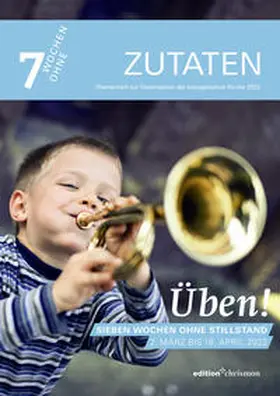  Fastenaktion 2022: Üben! Sieben Wochen ohne Stillstand. Zutaten Themenheft | Buch |  Sack Fachmedien