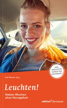 Meister |  Fastenaktion 2023: Leuchten! 7 Wochen ohne Verzagtheit - Fastenlesebuch | eBook | Sack Fachmedien