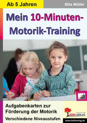 Müller |  Mein 10-Minuten-Motoriktraining | Buch |  Sack Fachmedien
