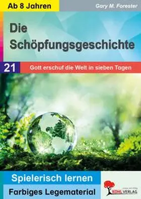 Forester |  Die Schöpfungsgeschichte - Gott erschuf die Welt in sieben Tagen | Buch |  Sack Fachmedien