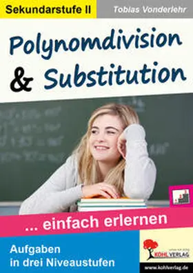Vonderlehr |  Polynomdivision & Substitution | Buch |  Sack Fachmedien