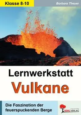 Theuer |  Lernwerkstatt Vulkane | Buch |  Sack Fachmedien