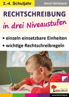 Hartmann | Rechtschreibung in drei Niveaustufen / Klasse 2-4 | Buch | 978-3-96040-217-6 | www.sack.de