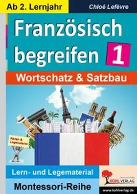 Lefèvre |  Französisch begreifen 1 | Buch |  Sack Fachmedien