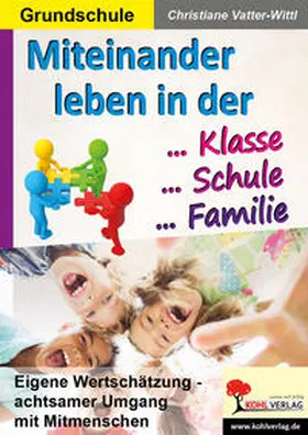 Vatter-Wittl |  Miteinander leben in Klasse, Schule & Familie | Buch |  Sack Fachmedien