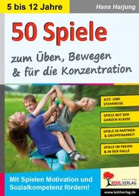 Harjung |  50 Spiele zum Üben, Bewegen und für die Konzentration | Buch |  Sack Fachmedien