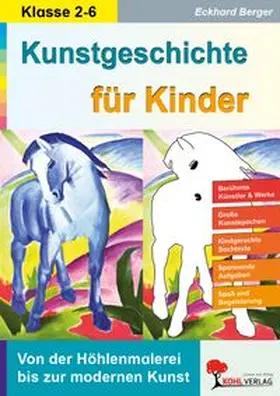 Berger |  Kunstgeschichte für Kinder | Buch |  Sack Fachmedien