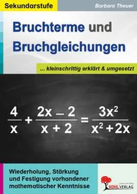 Theuer | Bruchterme und Bruchgleichungen | Buch | 978-3-96040-464-4 | www.sack.de