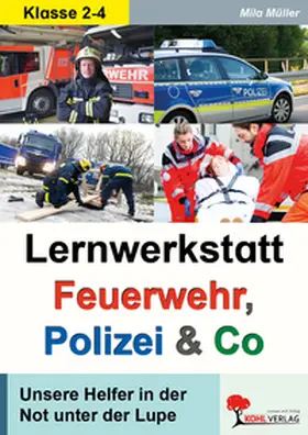 Müller |  Lernwerkstatt Feuerwehr, Polizei & Co | Buch |  Sack Fachmedien