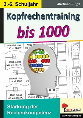 Junga |  Kopfrechentraining bis 1000 | eBook | Sack Fachmedien