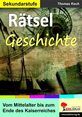 Koch | Rätsel Geschichte | E-Book | www.sack.de