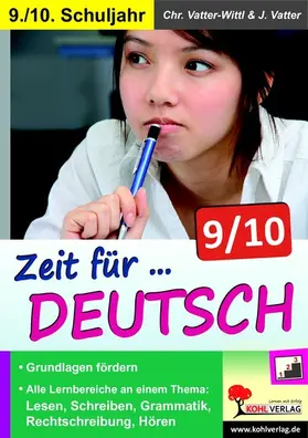 Vatter-Wittl / Vatter |  Zeit für Deutsch / Klasse 9-10 | eBook | Sack Fachmedien