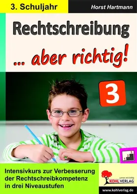 Hartmann |  Rechtschreibung ... aber richtig! / Klasse 3 | eBook | Sack Fachmedien