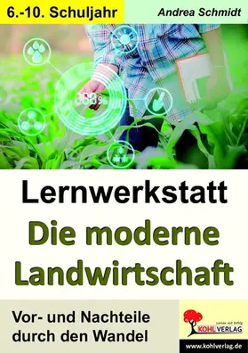 Kohl-Verlag |  Lernwerkstatt Die Moderne Landwirtschaft | eBook | Sack Fachmedien