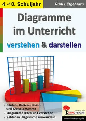 Lütgeharm |  Diagramme im Unterricht verstehen und darstellen | eBook | Sack Fachmedien