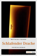 Fischer |  Schlafender Drache | eBook | Sack Fachmedien