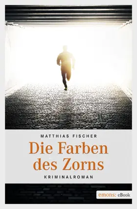 Fischer |  Die Farben des Zorns | eBook | Sack Fachmedien