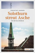 Gasser |  Solothurn streut Asche | eBook | Sack Fachmedien