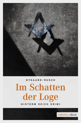 Nygaard / Rusch |  Im Schatten der Loge | eBook | Sack Fachmedien