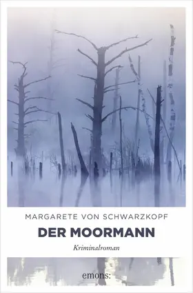 Schwarzkopf |  Der Moormann | eBook | Sack Fachmedien